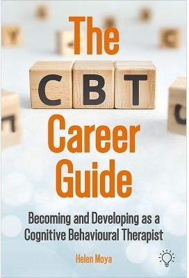 The CBT Career Guide(English, Paperback, Moya Helen)