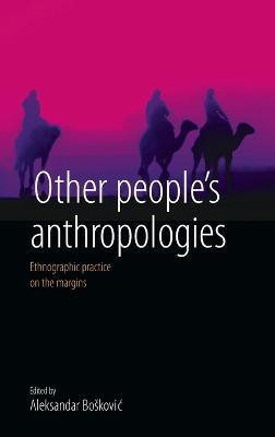 Other People's Anthropologies(English, Hardcover, unknown)