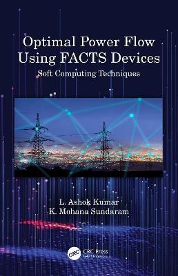 Optimal Power Flow Using FACTS Devices(English, Paperback, Kumar L. Ashok)