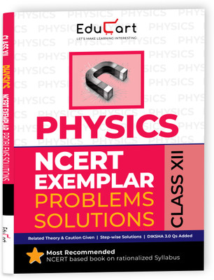 Educart NCERT Exemplar Class 12 Physics 2025 Problems Solutions (For 2025-26 Board Exam)(Paperback, Educart)