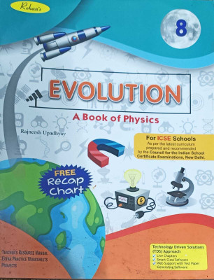 EVOLUTION A BOOK OF PHYSICS CLASS 8(kolkata, ROHAN BOOK COMPANY PVT.LTD.)