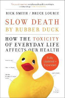 Slow Death by Rubber Duck Fully Expanded and Updated(English, Paperback, Smith Rick)