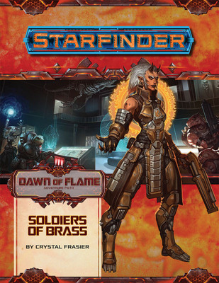 Starfinder Adventure Path: Soldiers of Brass (Dawn of Flame 2 of 6)(English, Paperback, Fraiser Crystal)