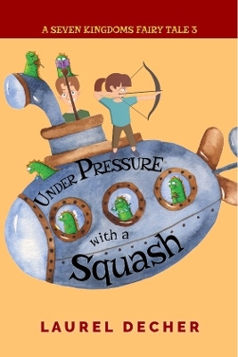 Under Pressure With a Squash(English, Hardcover, Decher Laurel)
