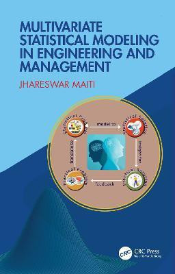 Multivariate Statistical Modeling in Engineering and Management(English, Hardcover, Maiti Jhareswar)
