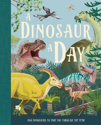 A Dinosaur A Day(English, Hardcover, Smith Miranda)