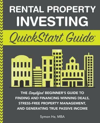 Rental Property Investing QuickStart Guide(English, Paperback, He Symon)