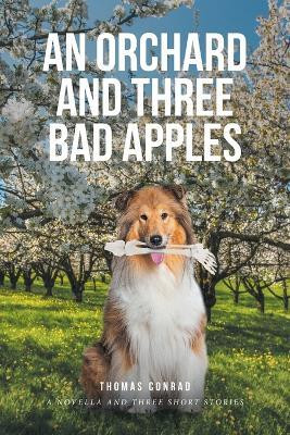 An Orchard and Three Bad Apples(English, Paperback, Conrad Thomas)