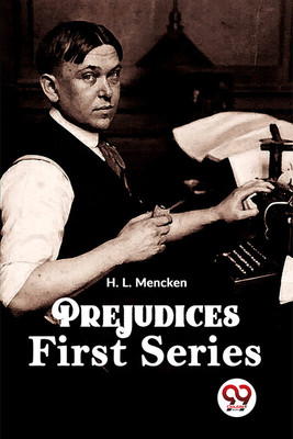 Prejudices First Series(English, Paperback, Mencken H. L.)