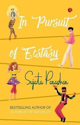 In Pursuit of Ecstasy(English, Paperback, Parashar Sujata)