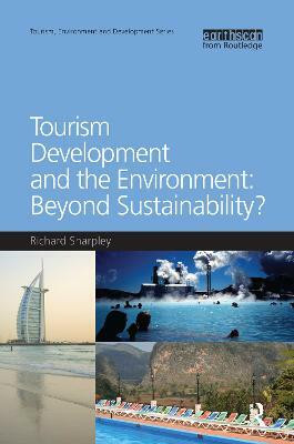 Tourism Development and the Environment: Beyond Sustainability?(English, Hardcover, Sharpley Richard)