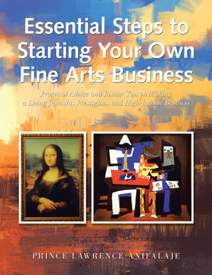 Essential Steps to Starting Your Own Fine Arts Business(English, Paperback, Anifalaje Prince Lawrence)