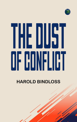 The Dust of Conflict(Paperback, Harold Bindloss)
