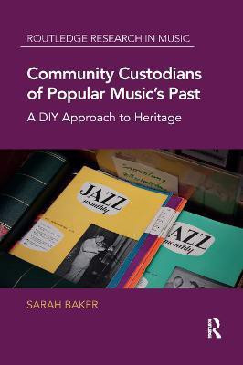 Community Custodians of Popular Music's Past(English, Paperback, Baker Sarah)