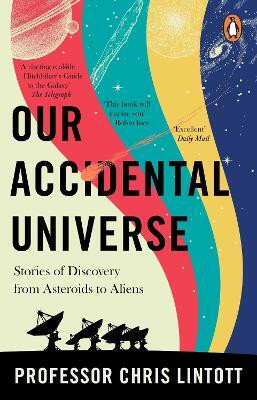 Our Accidental Universe(English, Paperback, Lintott Chris)