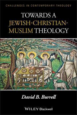 Towards a Jewish-Christian-Muslim Theology(English, Paperback, Burrell David B.)