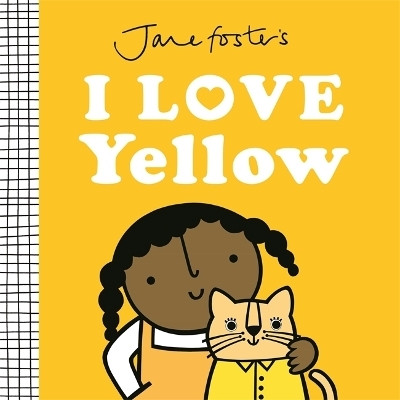 Jane Foster's I Love Yellow(English, Hardcover, Foster Jane)