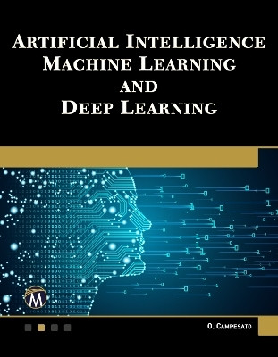 Artificial Intelligence, Machine Learning, and Deep Learning(English, Paperback, Campesato Oswald)