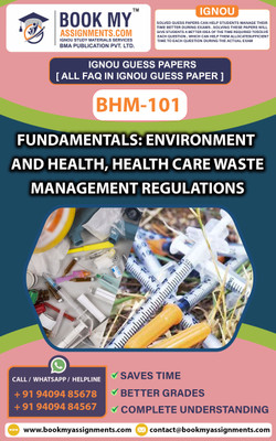 IGNOU BHM 101 Fundamentals: Environment and Health, Health Care Waste Management Regulations | Guess Paper | Important Question Answer |Certificate in Health Care Waste Management (CHCWM)(Paperback, BMA Publication) IGNOU BHM 101 Fundamentals: Environment and Health, Health Care Waste Management Regulations | Guess Paper | Important Question Answer |Certificate in Health Care Waste Management (CHCWM)(Paperback, BMA Publication)