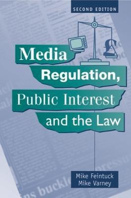 Media Regulation, Public Interest and the Law 2nd Revised edition Edition(English, Paperback, Feintuck Mike)