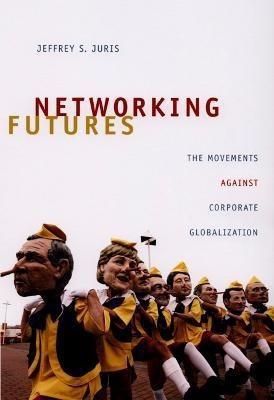 Networking Futures(English, Hardcover, Juris Jeffrey S.)