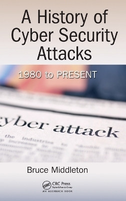 A History of Cyber Security Attacks(English, Hardcover, Middleton Bruce)