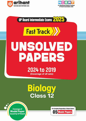 (Old Edition) Arihant UP Board Intermediate Exams 2025 Fast Track Unsolved Papers 2024 to 2019 Biology Class 12(English, Paperback, unknown)