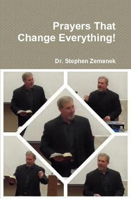 Prayers That Change Everything!(English, Paperback, Zemanek Stephen)