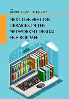 Next Generation Libraries in the Networked Digital Environment(English, Hardcover, unknown)