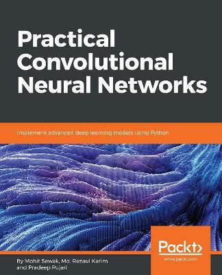 Practical Convolutional Neural Networks(English, Electronic book text, Sewak Mohit)