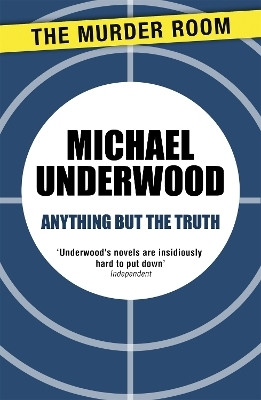 Anything but the Truth(English, Paperback, Underwood Michael)