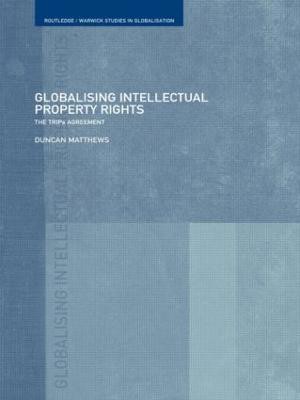 Globalising Intellectual Property Rights(English, Paperback, Matthews Duncan)