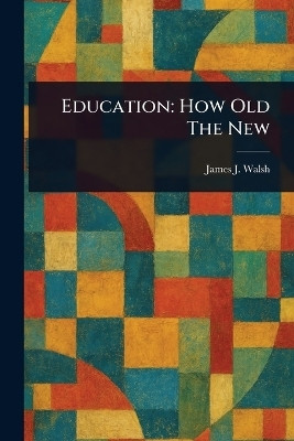 Education(English, Paperback, Walsh James J (James Joseph))