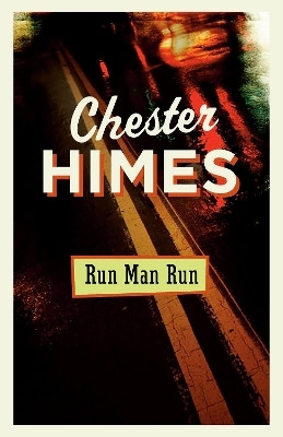 Run Man Run(English, Paperback, Himes Chester)