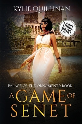 A Game of Senet (Large Print Version)(English, Paperback, Quillinan Kylie)