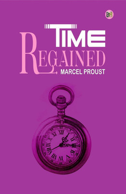 Time Regained(Paperback, Marcel Proust)