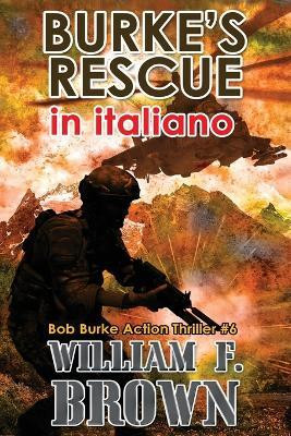 Burke's Rescue, in italiano(Italian, Paperback, Brown William F)