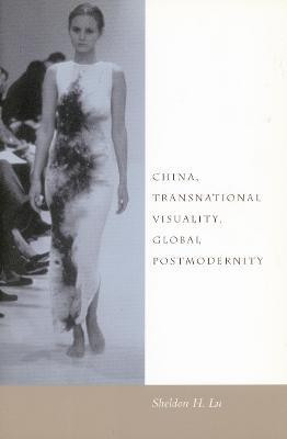 China, Transnational Visuality, Global Postmodernity(English, Hardcover, Lu Sheldon H.)