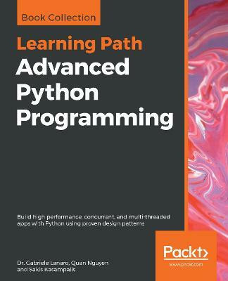 Advanced Python Programming(English, Paperback, Lanaro Dr. Gabriele)