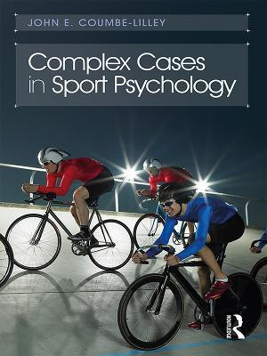 Complex Cases in Sport Psychology(English, Electronic book text, Coumbe-Lilley John E.)