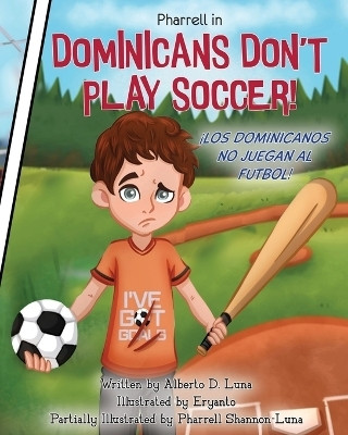 Dominicans Don't Play Soccer!(English, Paperback, Luna Alberto D)