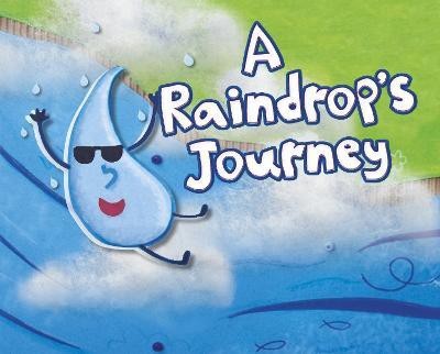 A Raindrop's Journey(English, Hardcover, Slade Suzanne)