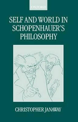 Self and World in Schopenhauer's Philosophy(English, Paperback, Janaway Christopher)
