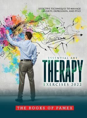 Essential Art Therapy Exercises 2022(English, Hardcover, The Books of Pamex)
