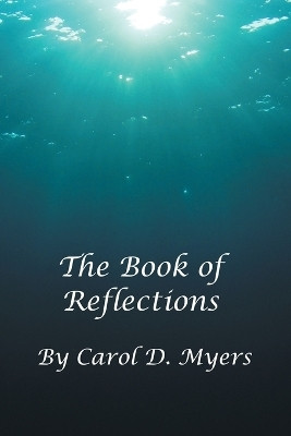 The Book of Reflections(English, Paperback, Myers Carol D)