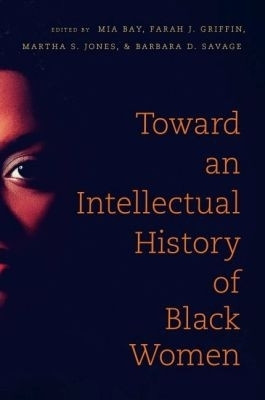Toward an Intellectual History of Black Women(English, Paperback, unknown)