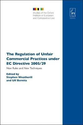 The Regulation of Unfair Commercial Practices under EC Directive 2005/29(English, Electronic book text, unknown)