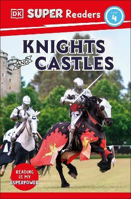 DK Super Readers Level 4 Knights and Castles(English, Paperback, DK)