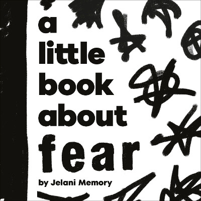 A Little Book About Fear(English, Board book, Memory Jelani)