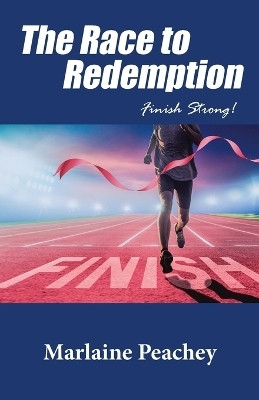 The Race to Redemption(English, Paperback, Peachey Marlaine)